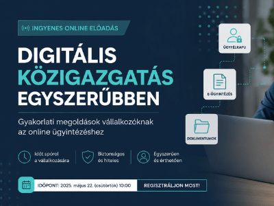Digitális közigazgatás egyszerűbben – online szakmai előadás vállalkozások számára