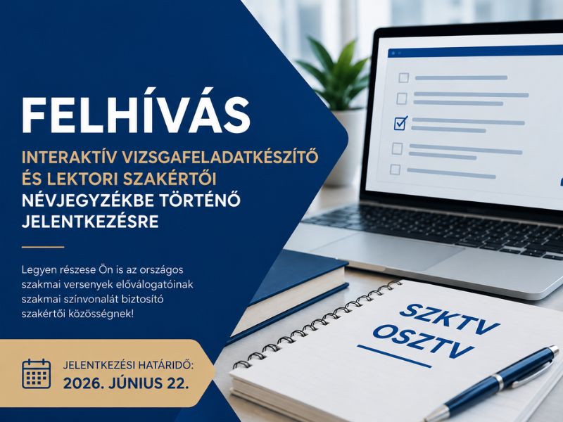 Felhívás interaktív vizsgafeladatkészítő és lektori szakértői névjegyzékbe történő jelentkezésre
